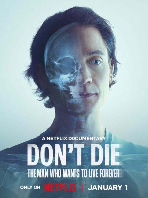 Xem phim Don't Die: The Man Who Wants to Live Forever - Bryan Johnson: Người Khao Khát Trường Sinh 2025 Full HD Vietsub Xem phim Don't Die: The Man Who Wants to Live Forever - Bryan Johnson: Người Khao Khát Trường Sinh 2025 Full HD Vietsub