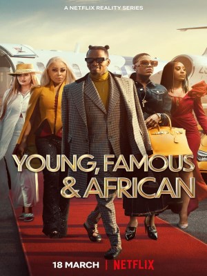 Xem phim Young, Famous & African - Những Ngôi Sao Trẻ Châu Phi 2022 Full HD Vietsub