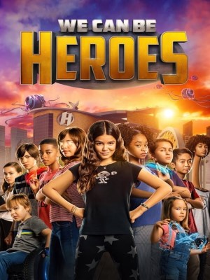 Xem phim We Can Be Heroes - Cùng Làm Anh Hùng 2020 Full HD Vietsub Xem phim We Can Be Heroes - Cùng Làm Anh Hùng 2020 Full HD Vietsub