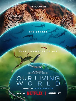 Xem phim Our Living World - Thế Giới Sống Của Chúng Ta 2024 Full HD Vietsub
