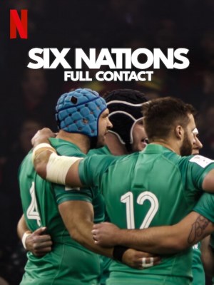 Xem phim Six Nations: Full Contact - Giải Vô Địch Sáu Quốc Gia: Cận Cảnh 2024 Full HD Vietsub