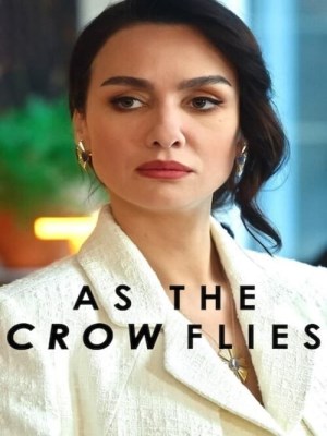 Xem phim As the Crow Flies Season 3 - Đôi Cánh Tham Vọng (Mùa 3) 2024 Full HD Vietsub Xem phim As the Crow Flies Season 3 - Đôi Cánh Tham Vọng (Mùa 3) 2024 Full HD Vietsub