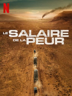 Xem phim The Wages of Fear - Cái Giá Của Sự Sợ Hãi 2024 Full HD Vietsub