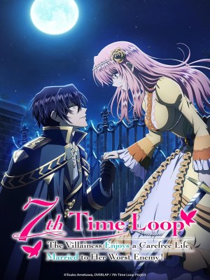 Xem phim 7th Time Loop: The Villainess Enjoys a Carefree Life Married to Her Worst Enemy - Vòng Lặp Thứ 7 – Nữ Phản Diện Tận Hưởng Cuộc Sống Vô Ưu Sau Khi Cưới Kẻ Thù Truyền Kiếp 2024 Full HD Vietsub