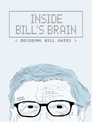 Xem phim Inside Bill's Brain: Decoding Bill Gates - Bên trong bộ não của Bill: Giải mã Bill Gates 2019 Full HD Vietsub