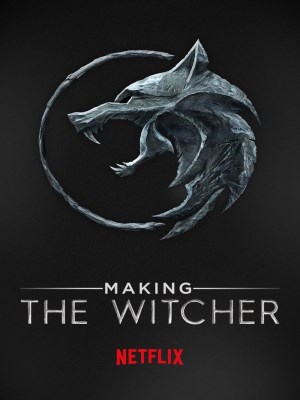 Xem phim Making the Witcher - Hậu Trường: Thợ Săn Quái Vật 2020 Full HD Vietsub