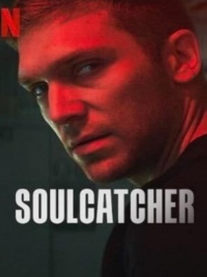 Xem phim Soulcatcher - Điệp Vụ Đoạt Hồn 2023 Full HD Vietsub