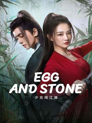 Xem phim Egg and Stone - Thiếu Nữ Lưu Lạc Giang Hồ 2023 Full HD Vietsub
