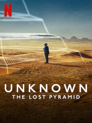 Xem phim Unknown: The Lost Pyramid - Ẩn Số Trái Đất: Kim Tự Tháp Thất Lạc 2023 Full HD Vietsub Xem phim Unknown: The Lost Pyramid - Ẩn Số Trái Đất: Kim Tự Tháp Thất Lạc 2023 Full HD Vietsub