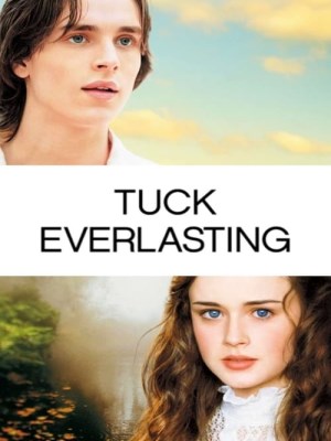 Xem phim Tuck Everlasting - Nhà Tuck bất tử 2002 Full HD Vietsub Xem phim Tuck Everlasting - Nhà Tuck bất tử 2002 Full HD Vietsub