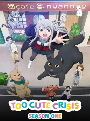 Xem phim Too Cute Crisis - Khủng Hoảng Quá Dễ Thương 2023 Full HD Vietsub