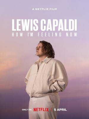 Xem phim Lewis Capaldi: How I'm Feeling Now - Lewis Capaldi: Cảm Giác Của Tôi Lúc Này 2023 Full HD Vietsub