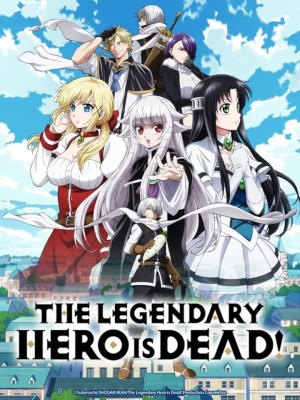 Xem phim The Legendary Hero Is Dead! - Dũng Sĩ Đã Chết! 2023 Full HD Vietsub Xem phim The Legendary Hero Is Dead! - Dũng Sĩ Đã Chết! 2023 Full HD Vietsub