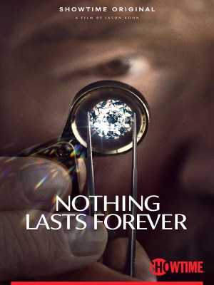 Xem phim Nothing Lasts Forever - Kim Cương Chẳng Phải Vĩnh Hằng 2022 Full HD Vietsub Xem phim Nothing Lasts Forever - Kim Cương Chẳng Phải Vĩnh Hằng 2022 Full HD Vietsub