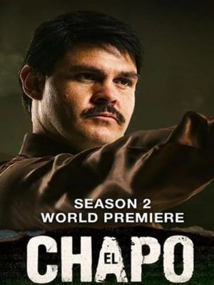 Xem phim El Chapo Season 2 - Trùm Ma Túy El Chapo (Mùa 2) 2017 Full HD Vietsub