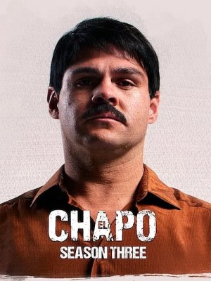 Xem phim El Chapo Season 3 - Trùm Ma Túy El Chapo (Mùa 3) 2018 Full HD Vietsub