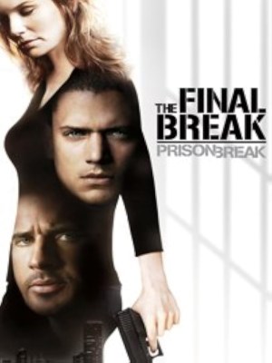 Xem phim Prison Break: The Final Break - Vượt Ngục: Lần Cuối 2009 Full HD Vietsub