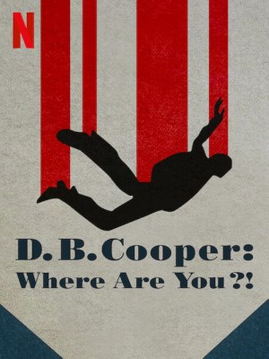 Xem phim D.B. Cooper: Where Are You?! - D.B. Cooper: Kỳ Án Không Tặc 2022 Full HD Vietsub Xem phim D.B. Cooper: Where Are You?! - D.B. Cooper: Kỳ Án Không Tặc 2022 Full HD Vietsub