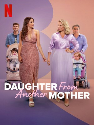 Xem phim Daughter From Another Mother Season 3 - Hai Mẹ, Hai Con (Mùa 3) 2022 Full HD Vietsub
