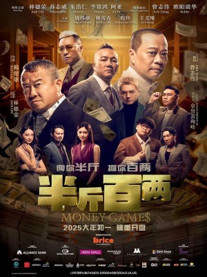 Xem phim Money Games - Bán Cân Bách Lưỡng 2025 Full HD Vietsub Xem phim Money Games - Bán Cân Bách Lưỡng 2025 Full HD Vietsub