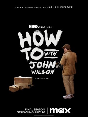 Xem phim How To with John Wilson Season 1 - Cách Để... Với John Wilson (Mùa 1) 2020 Full HD Vietsub