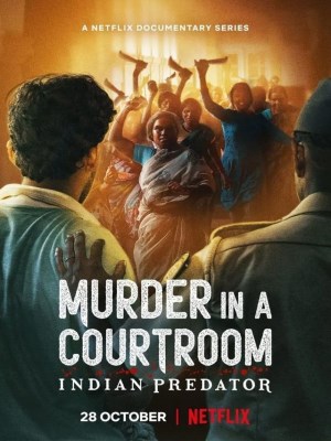 Xem phim Indian Predator: Murder in a Courtroom - Sát Nhân Ấn Độ: Án Mạng Trong Phòng Xử Án 2022 Full HD Vietsub Xem phim Indian Predator: Murder in a Courtroom - Sát Nhân Ấn Độ: Án Mạng Trong Phòng Xử Án 2022 Full HD Vietsub