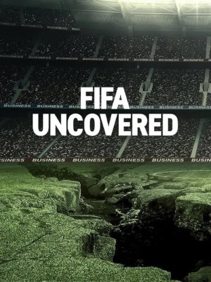 Xem phim FIFA Uncovered - Vạch Trần FIFA: Bóng Đá, Tiền Bạc, Quyền Lực 2022 Full HD Vietsub Xem phim FIFA Uncovered - Vạch Trần FIFA: Bóng Đá, Tiền Bạc, Quyền Lực 2022 Full HD Vietsub