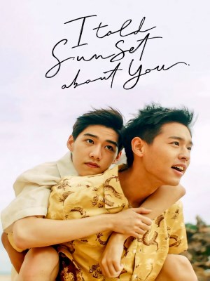 Xem phim I Told Sunset About You Season 1 - Giải Mã Tình Yêu Anh Bằng Trái Tim Em (Mùa 1) 2020 Full HD Vietsub