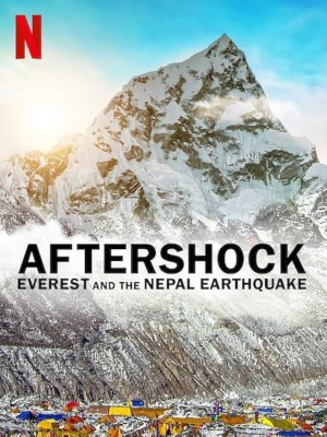 Xem phim Aftershock: Everest and the Nepal Earthquake - Dư Chấn: Everest Và Vụ Động Đất Tại Nepal 2022 Full HD Vietsub