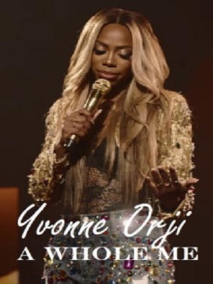 Xem phim Yvonne Orji: A Whole Me - Yvonne Orji: Trọn Vẹn Con Người Tôi 2022 Full HD Vietsub