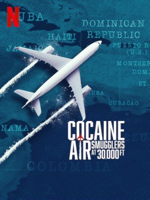 Xem phim Cocaine Air: Smugglers at 30,000 Ft. - Cocaine Trên Không: Buôn Lậu Giữa Tầm Cao 2025 Full HD Vietsub