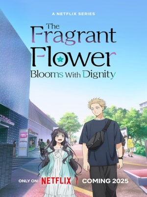 Xem phim The Fragrant Flower Blooms with Dignity - Hoa Thơm Kiêu Hãnh 2025 Full HD Vietsub Xem phim The Fragrant Flower Blooms with Dignity - Hoa Thơm Kiêu Hãnh 2025 Full HD Vietsub