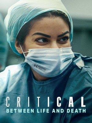 Xem phim Critical: Between Life and Death - Nguy Cấp: Lằn Ranh Sinh Mạng 2025 Full HD Vietsub