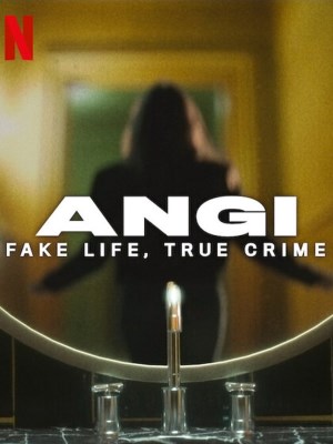 Xem phim Angi: Fake Life, True Crime - Angi: Cuộc Sống Giả, Tội Ác Thật 2025 Full HD Vietsub Xem phim Angi: Fake Life, True Crime - Angi: Cuộc Sống Giả, Tội Ác Thật 2025 Full HD Vietsub