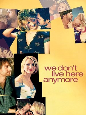 Xem phim We Don't Live Here Anymore - We Don't Live Here Anymore 2004 Full HD Vietsub