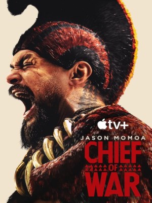 Xem phim Chief of War - Chiến Tướng 2025 Full HD Vietsub Xem phim Chief of War - Chiến Tướng 2025 Full HD Vietsub