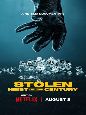 Xem phim Stolen: Heist of the Century - Phi Vụ Kim Cương Thế Kỷ 2025 Full HD Vietsub Xem phim Stolen: Heist of the Century - Phi Vụ Kim Cương Thế Kỷ 2025 Full HD Vietsub