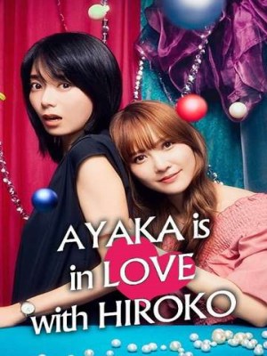 Xem phim Ayaka-chan wa Hiroko-senpai ni Koishiteru - Ayaka Yêu Tiền Bối Hiroko 2024 Full HD Vietsub