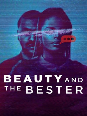 Xem phim Beauty and the Bester - Người Đẹp Và Đồng Phạm Bester 2025 Full HD Vietsub Xem phim Beauty and the Bester - Người Đẹp Và Đồng Phạm Bester 2025 Full HD Vietsub
