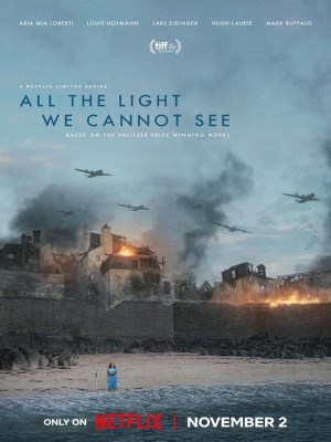 Xem phim All the Light We Cannot See - Ánh Sáng Vô Hình 2023 Full HD Vietsub Xem phim All the Light We Cannot See - Ánh Sáng Vô Hình 2023 Full HD Vietsub