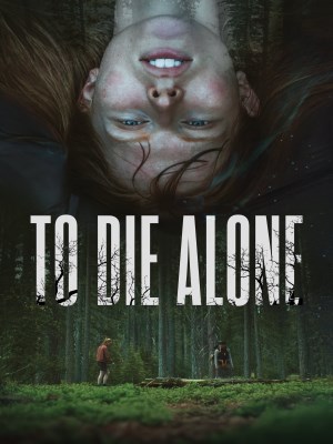 Xem phim To Die Alone - To Die Alone 2024 Full HD Vietsub Xem phim To Die Alone - To Die Alone 2024 Full HD Vietsub