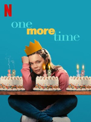 Xem phim One More Time - Sống Lại Tuổi 18 2023 Full HD Vietsub Xem phim One More Time - Sống Lại Tuổi 18 2023 Full HD Vietsub