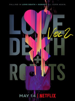 Xem phim Love, Death & Robots Season 2 - Yêu, Sinh Tử & Người Máy (Mùa 2) 2021 Full HD Vietsub