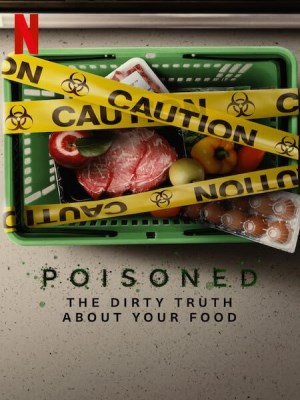 Xem phim Poisoned: The Dirty Truth About Your Food - Đầu Độc: Sự Thật Bẩn Thỉu Về Thực Phẩm 2023 Full HD Vietsub Xem phim Poisoned: The Dirty Truth About Your Food - Đầu Độc: Sự Thật Bẩn Thỉu Về Thực Phẩm 2023 Full HD Vietsub