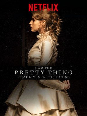 Xem phim I Am the Pretty Thing That Lives in the House - Tôi Là Thứ Xinh Đẹp Sống Trong Nhà Này 2016 Full HD Vietsub