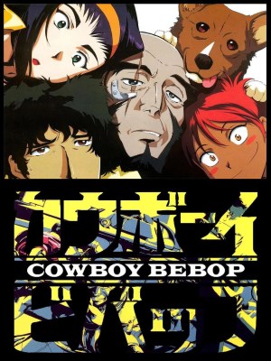 Xem phim Cowboy Bebop - Cowboy Bebop 1998 Full HD Vietsub Xem phim Cowboy Bebop - Cowboy Bebop 1998 Full HD Vietsub