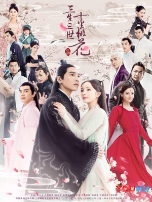 Xem phim Eternal Love - Tam Sinh Tam Thế Thập Lý Đào Hoa 2017 Full HD Vietsub