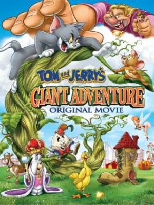 Xem phim Tom and Jerry's Giant Adventure - Tom Và Jerry: Cuộc Phiêu Lưu Tới Xứ Sở Người Khổng Lồ 2013 Full HD Vietsub