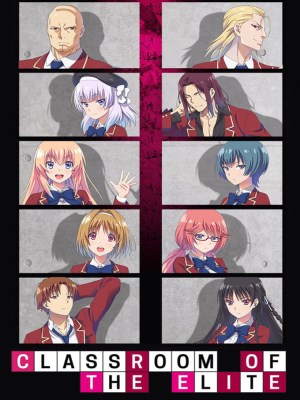 Xem phim Classroom of the Elite Season 1 - Chào Mừng Tới Lớp Học Biết Tuốt (Mùa 1) 2017 Full HD Vietsub
