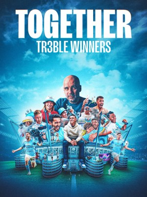 Xem phim Together: Treble Winners - Together: Cú Ăn Ba Của Manchester City 2024 Full HD Vietsub Xem phim Together: Treble Winners - Together: Cú Ăn Ba Của Manchester City 2024 Full HD Vietsub